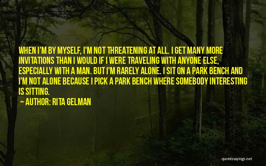 Park Benches Quotes By Rita Gelman