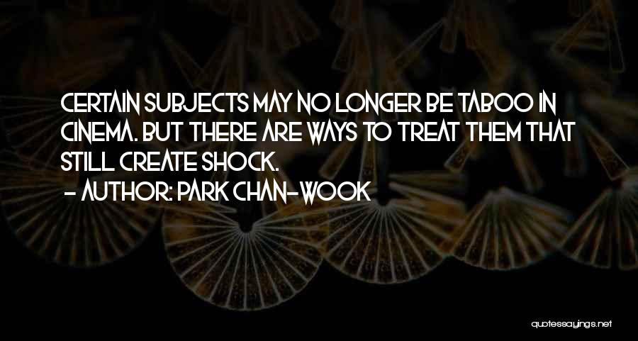 Park Chan-wook Quotes 1758662