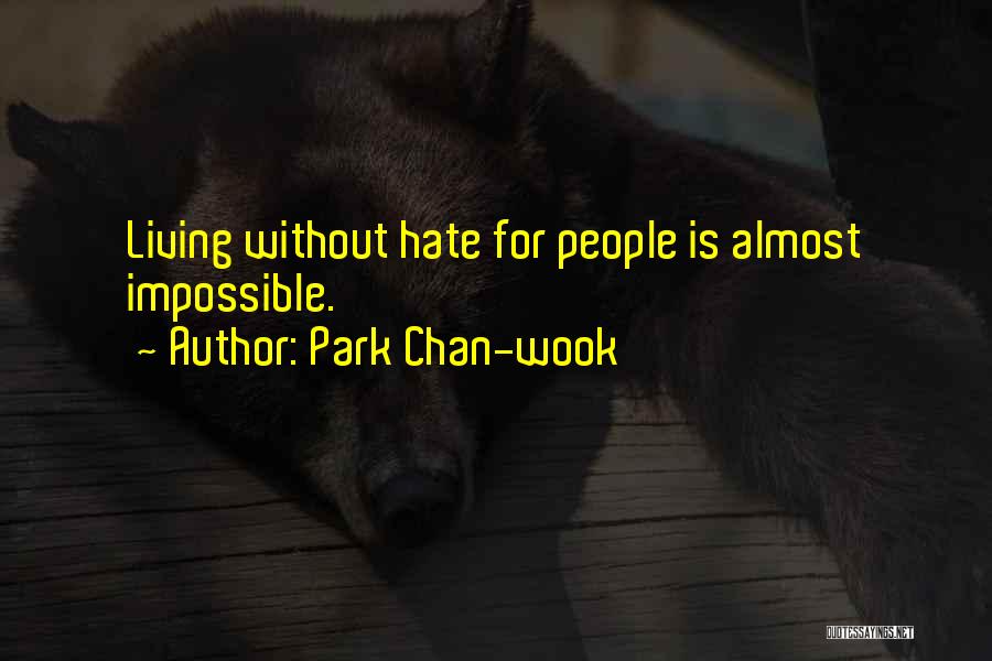 Park Chan-wook Quotes 1856537 Park Chan-wook Quotes 1856537