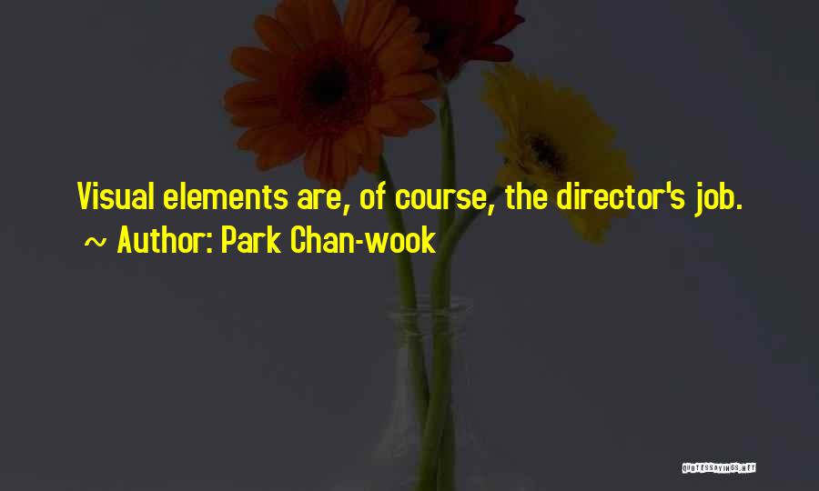 Park Chan-wook Quotes 2021623 Park Chan-wook Quotes 2021623
