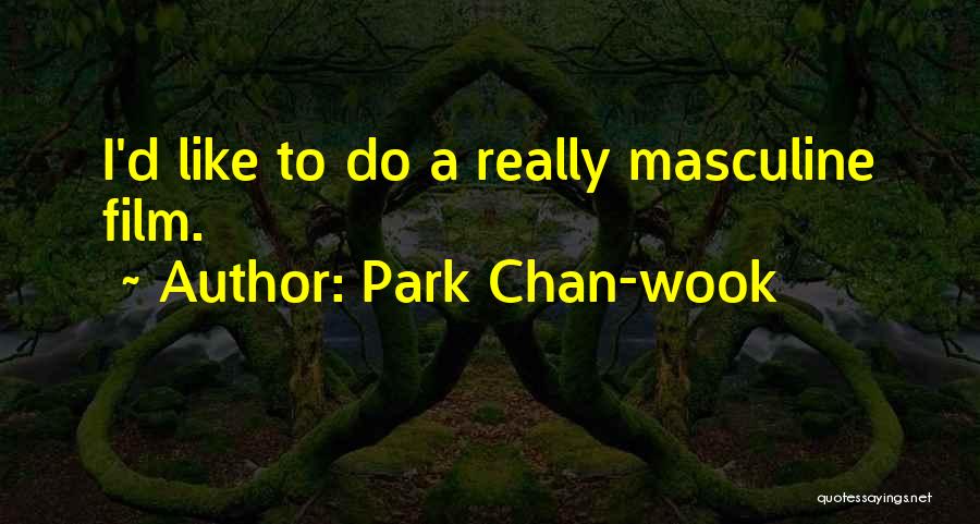 Park Chan-wook Quotes 786055