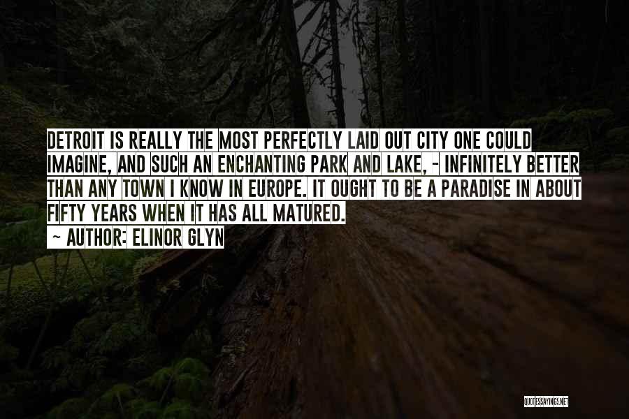 Park City Quotes By Elinor Glyn