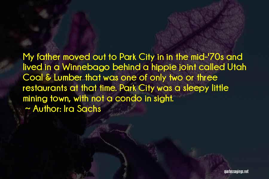 Park City Quotes By Ira Sachs