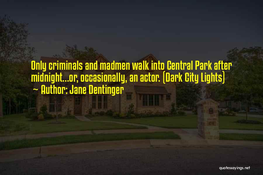 Park City Quotes By Jane Dentinger