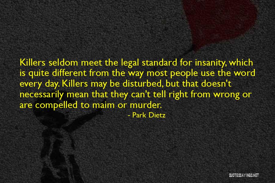 Park Dietz Quotes 181327