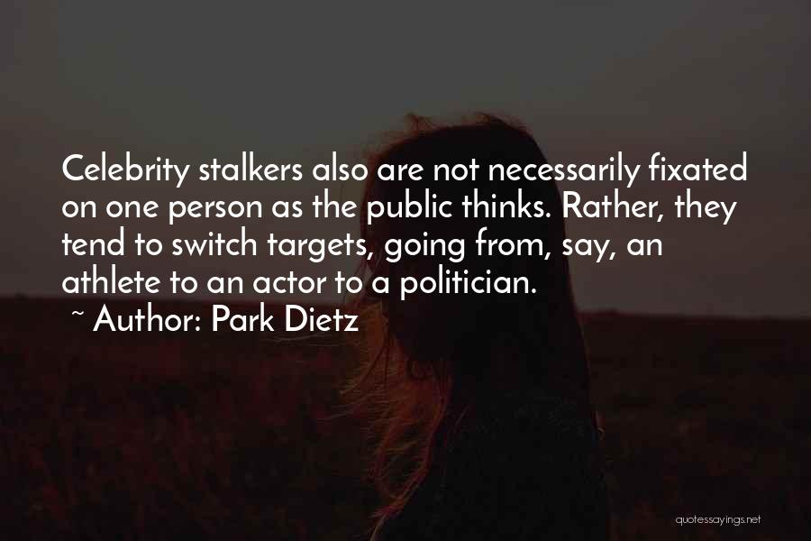 Park Dietz Quotes 1860988