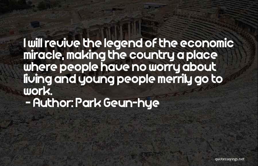 Park Geun-hye Quotes 1747195