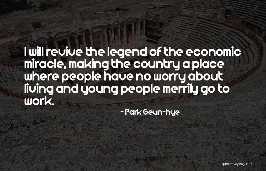 Park Geun-hye Quotes 1747195 Park Geun-hye Quotes 1747195