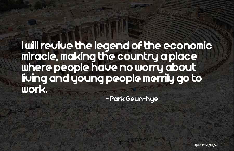 Park Geun-hye Quotes 1747195