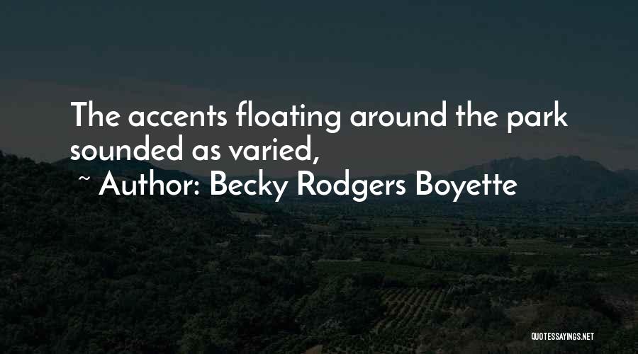 Park Quotes By Becky Rodgers Boyette