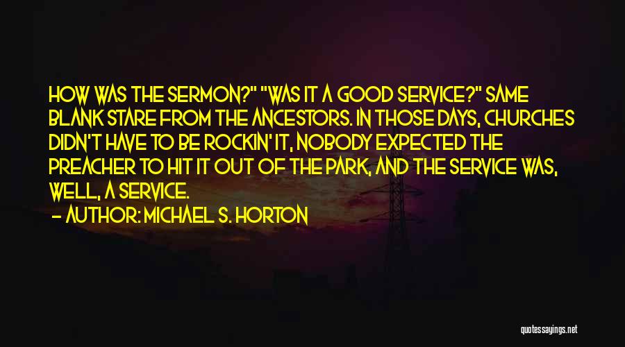 Park Quotes By Michael S. Horton