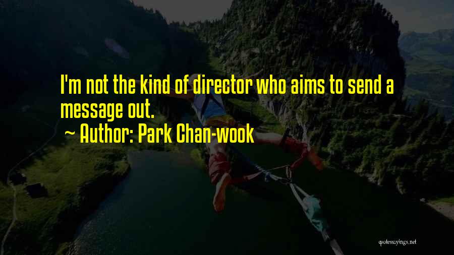 Park Quotes By Park Chan-wook