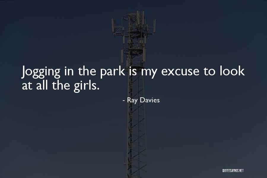 Park Quotes By Ray Davies