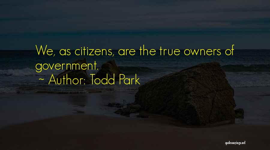 Park Quotes By Todd Park