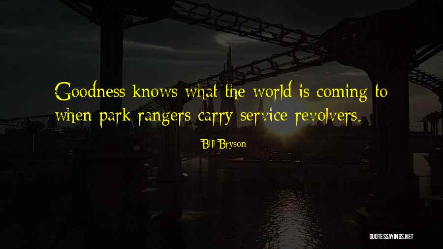 Park Rangers Quotes By Bill Bryson