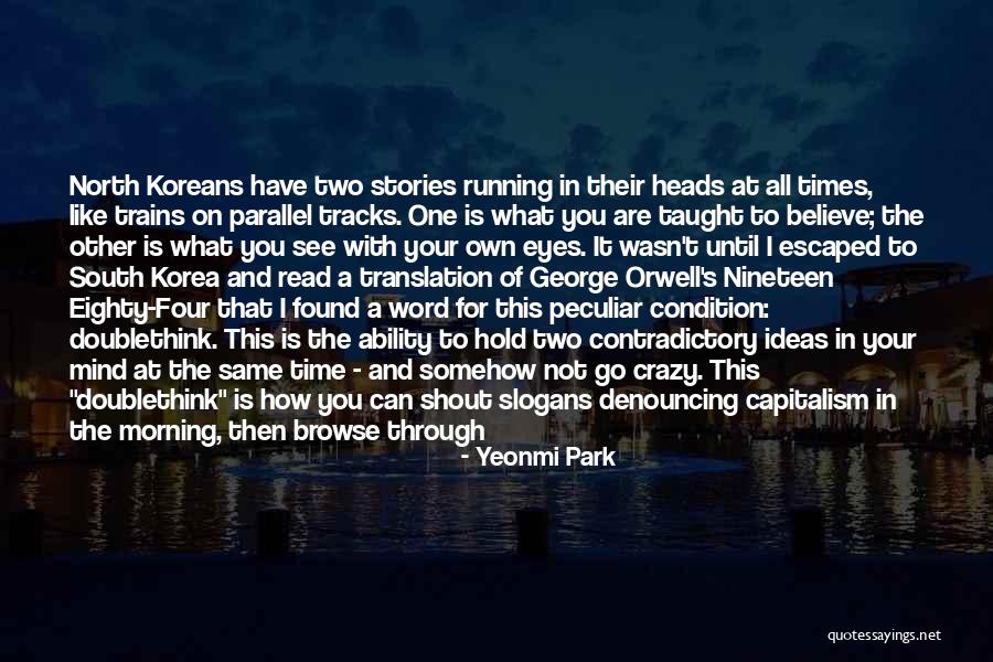 Park Tracks Quotes By Yeonmi Park Park Tracks Quotes By Yeonmi Park