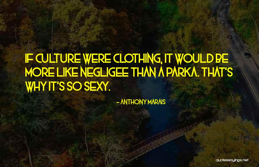 Parka Quotes By Anthony Marais Parka Quotes By Anthony Marais