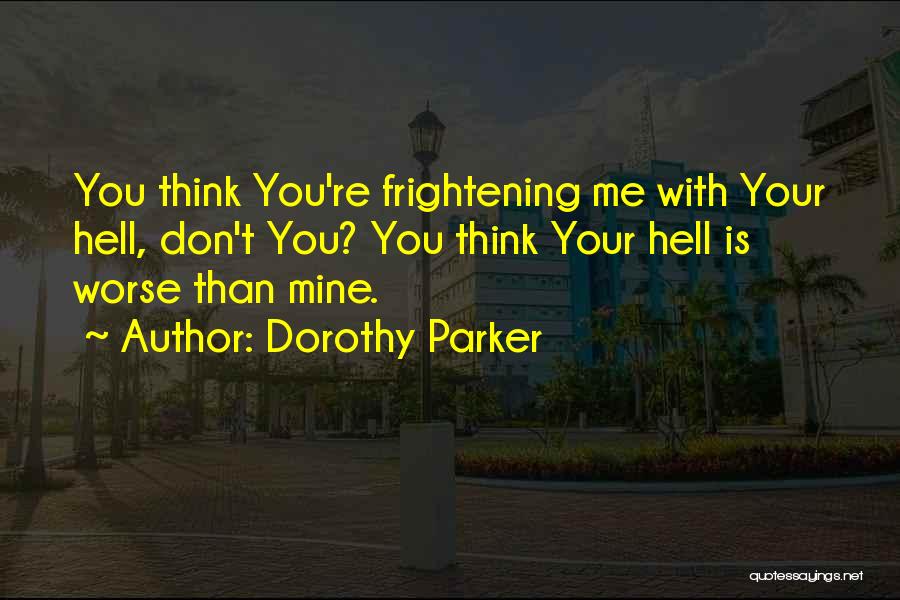 Parker Dorothy Quotes By Dorothy Parker