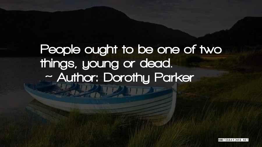 Parker Dorothy Quotes By Dorothy Parker