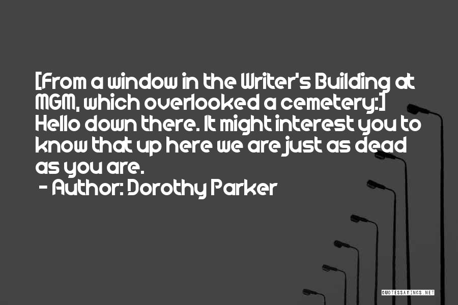 Parker Dorothy Quotes By Dorothy Parker