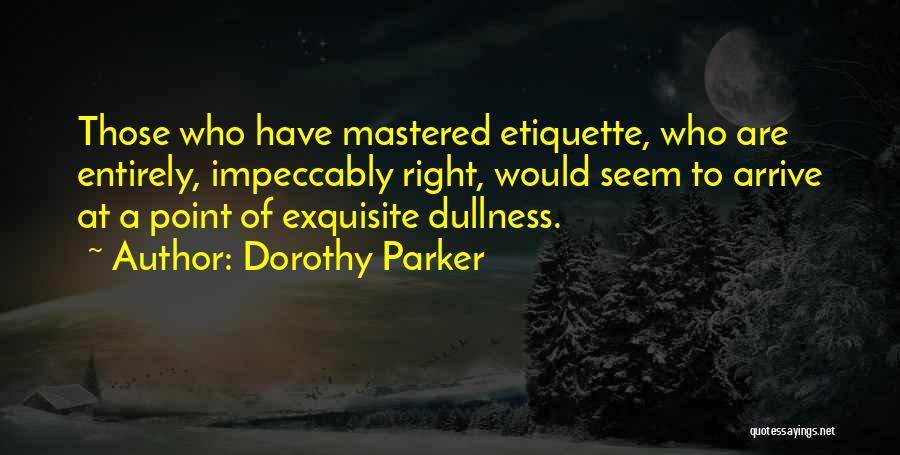 Parker Dorothy Quotes By Dorothy Parker