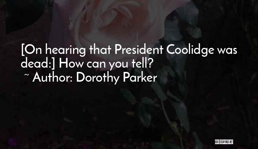 Parker Dorothy Quotes By Dorothy Parker