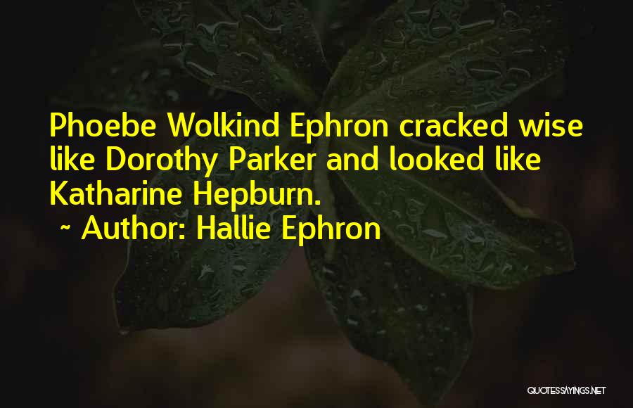 Parker Dorothy Quotes By Hallie Ephron