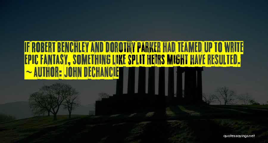 Parker Dorothy Quotes By John DeChancie