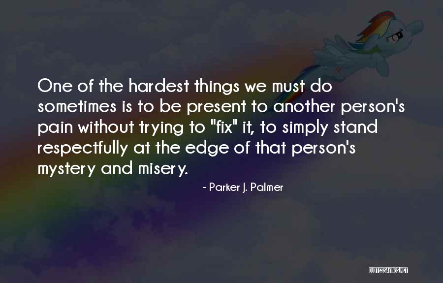 Parker J. Palmer Quotes 1143716 Parker J. Palmer Quotes 1143716