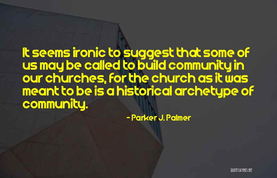 Parker J. Palmer Quotes 1951741 Parker J. Palmer Quotes 1951741