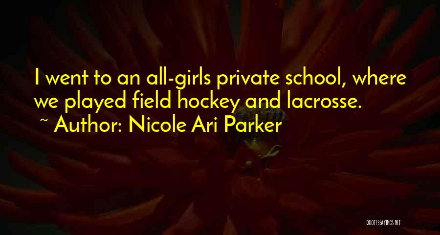 Parker Quotes By Nicole Ari Parker