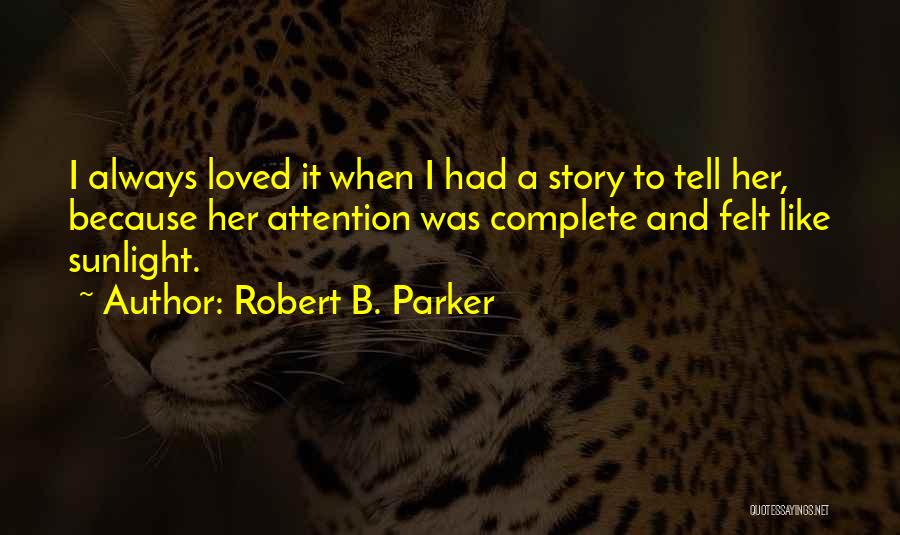 Parker Quotes By Robert B. Parker