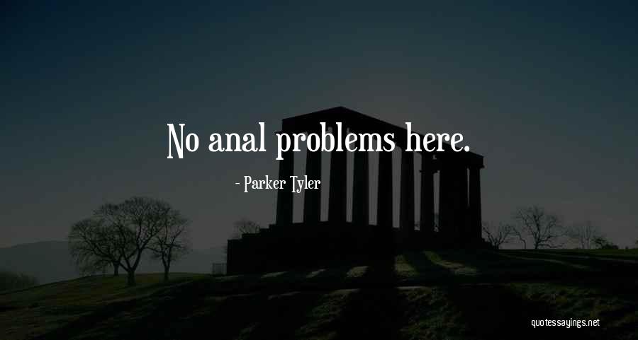 Parker Tyler Quotes 1132991 Parker Tyler Quotes 1132991
