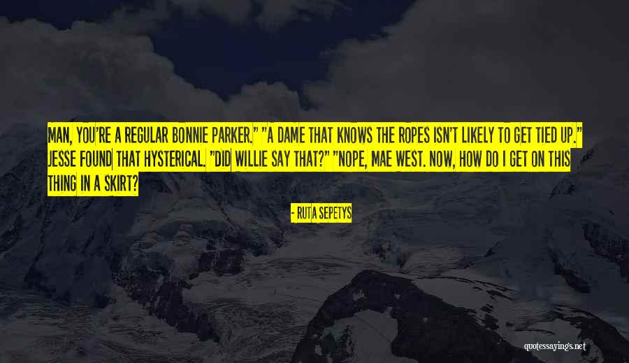 Parker West Quotes By Ruta Sepetys Parker West Quotes By Ruta Sepetys