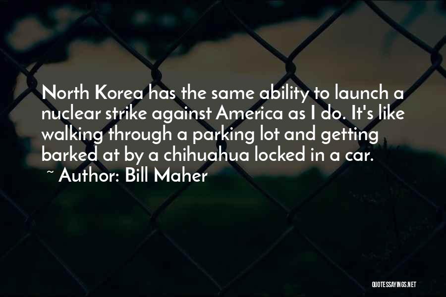 Parking Lot Quotes By Bill Maher