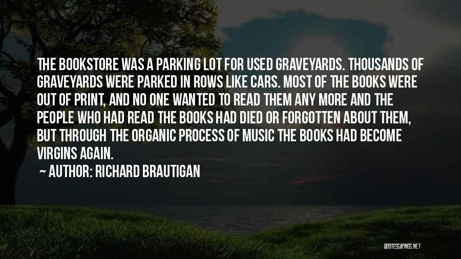 Parking Lot Quotes By Richard Brautigan