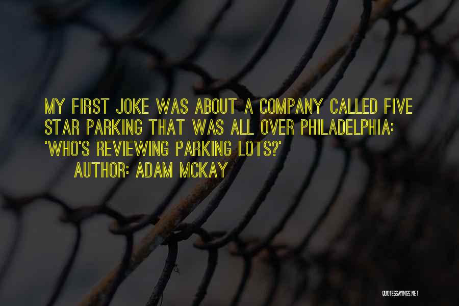 Parking Lots Quotes By Adam McKay