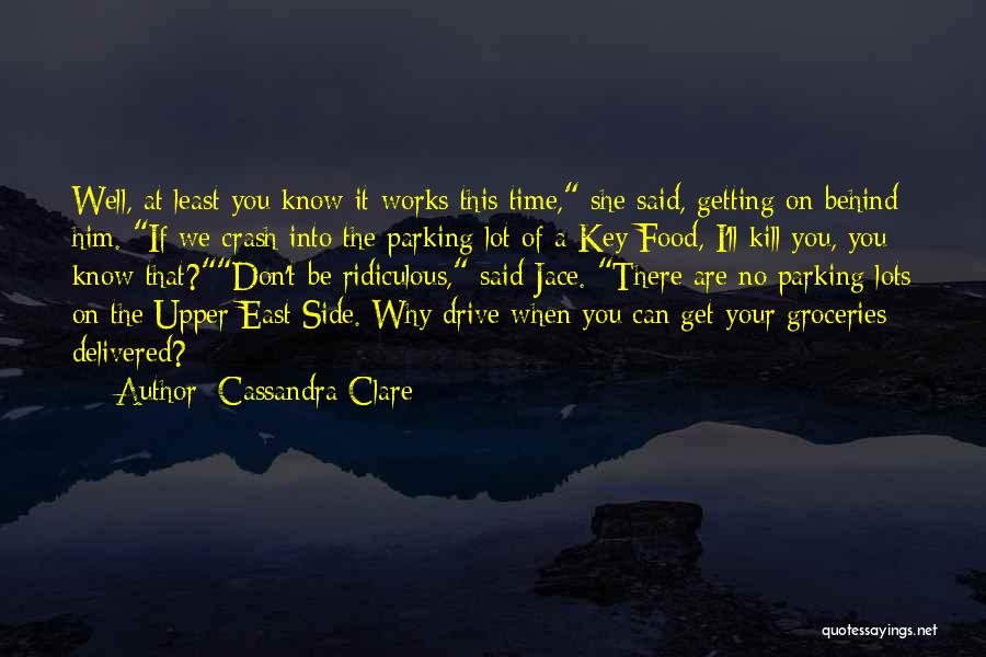 Parking Lots Quotes By Cassandra Clare