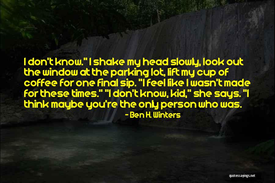 Parking Quotes By Ben H. Winters Parking Quotes By Ben H. Winters