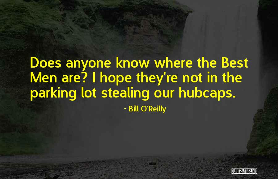 Parking Quotes By Bill O'Reilly Parking Quotes By Bill O'Reilly