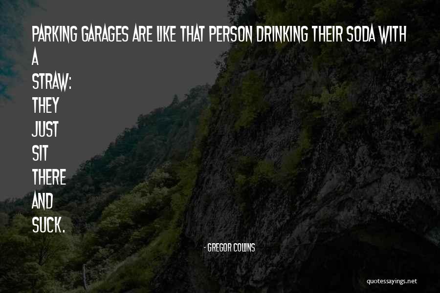 Parking Quotes By Gregor Collins Parking Quotes By Gregor Collins