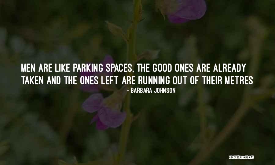 Parking Spaces Quotes By Barbara Johnson Parking Spaces Quotes By Barbara Johnson