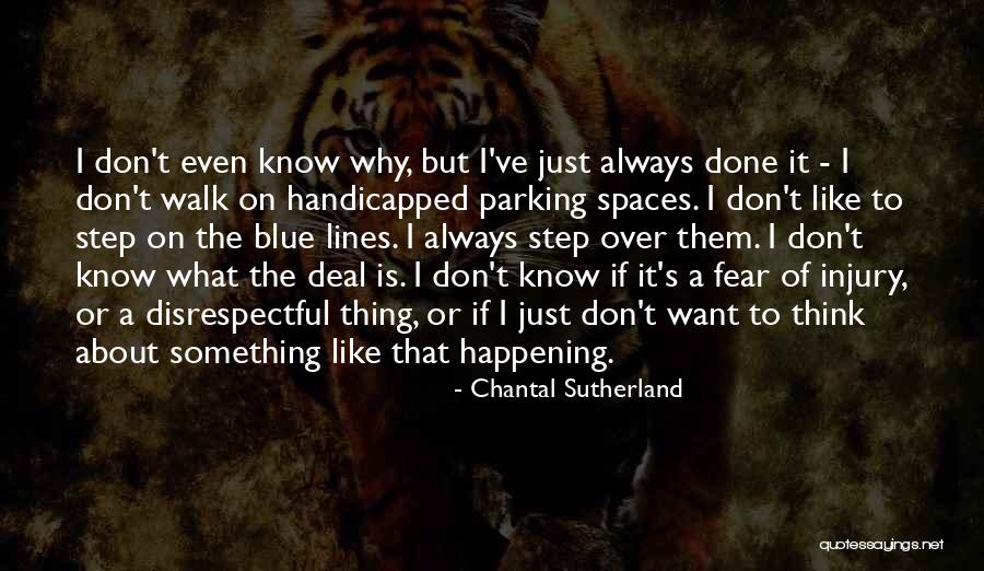 Parking Spaces Quotes By Chantal Sutherland Parking Spaces Quotes By Chantal Sutherland