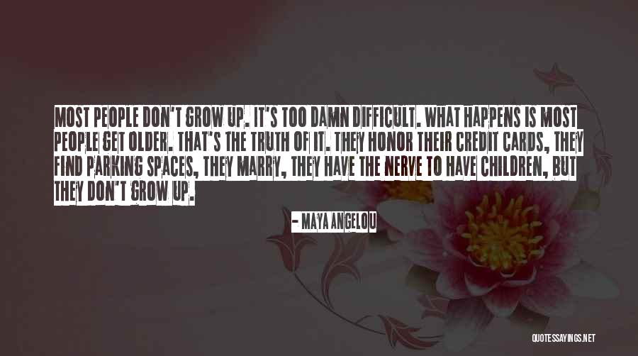 Parking Spaces Quotes By Maya Angelou Parking Spaces Quotes By Maya Angelou