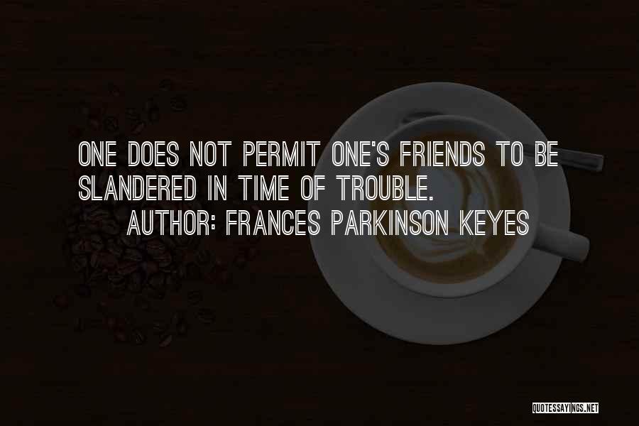 Parkinson Quotes By Frances Parkinson Keyes