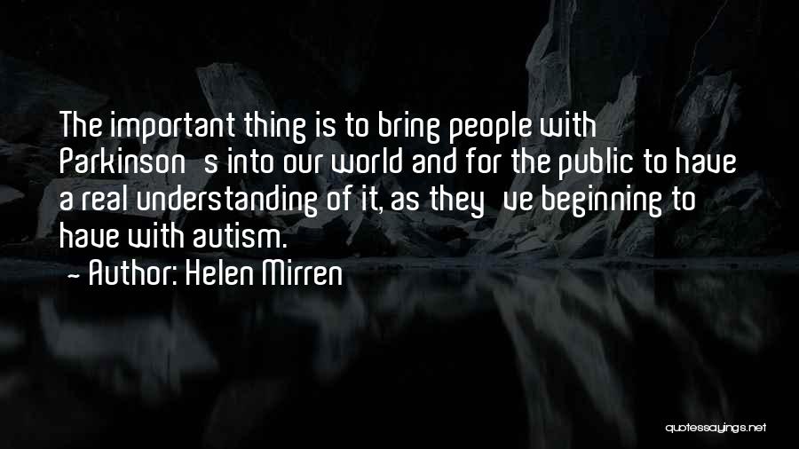 Parkinson Quotes By Helen Mirren