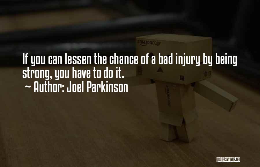 Parkinson Quotes By Joel Parkinson
