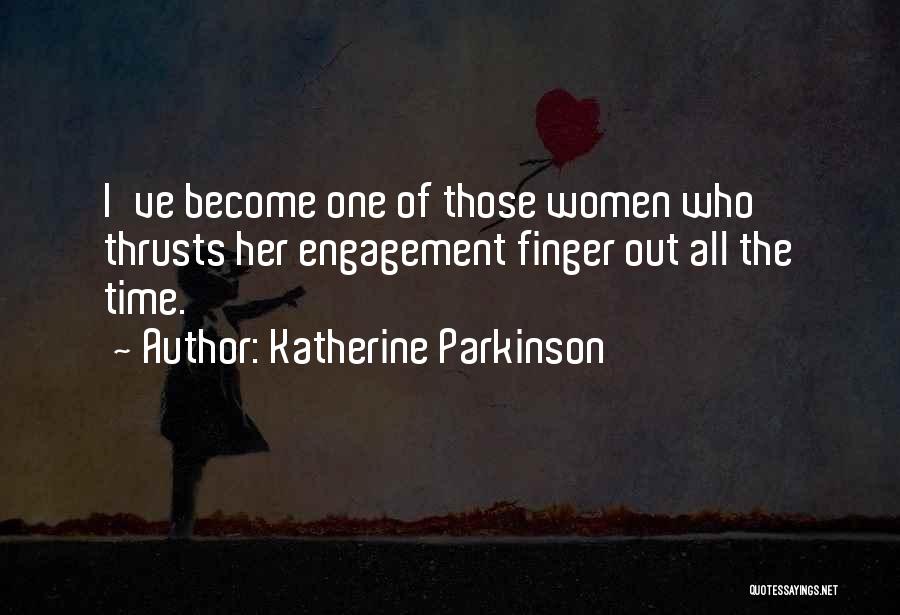 Parkinson Quotes By Katherine Parkinson