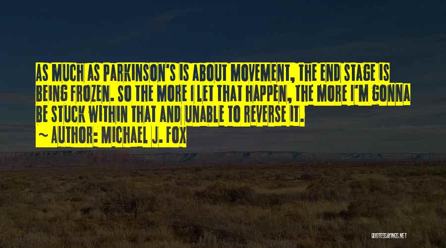 Parkinson Quotes By Michael J. Fox