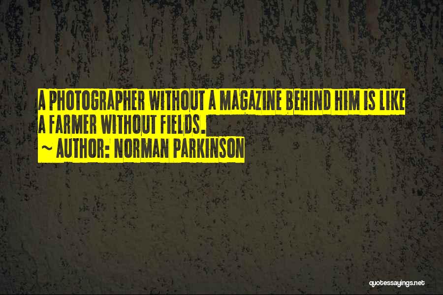 Parkinson Quotes By Norman Parkinson